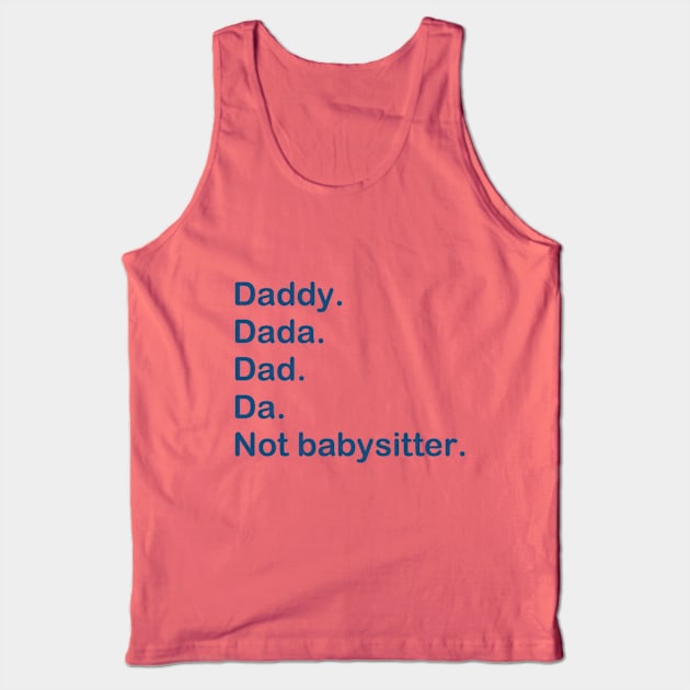 Not babysitter. Tank Top by gabrielsanders